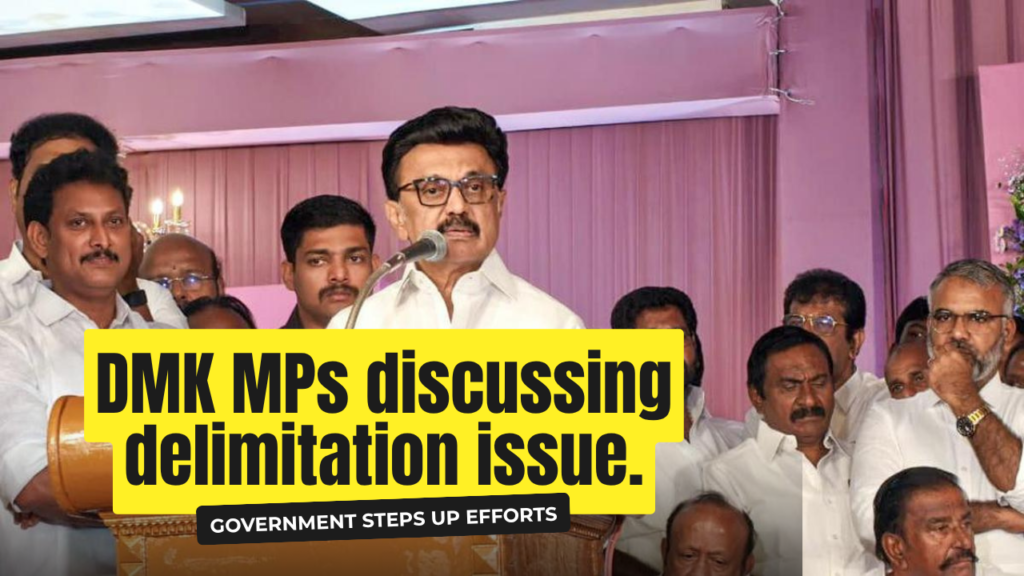 DMK Sets Out Three Main Conditions as Government Works Harder to Pass Delimitation Bill dmk government steps up efforts to pass delimination bill