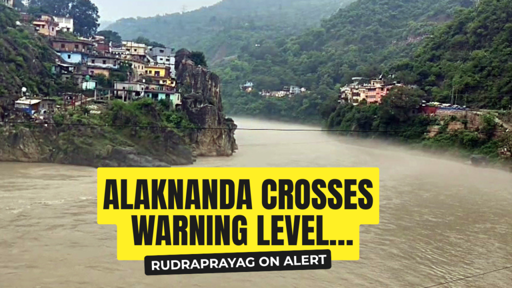 RUDRAPRAYAG ON" "HIGH ALERT"