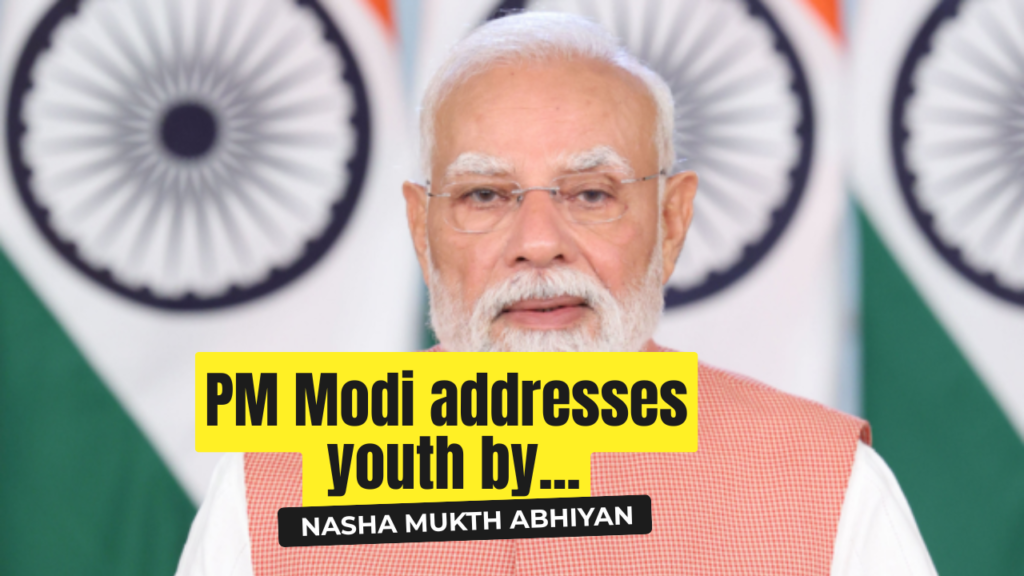 pm modi addreses youth by nasha mukth abhiyan